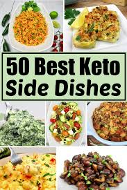 50 Best Keto Side Dish Recipes A Collection Of 50 Of The Best Keto Friendly And Low Carb Side Dishes Keto Side Dishes Keto Recipes Dinner Low Carb Side Dishes