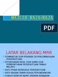 Keputusan daripada mesyuarat ini pastinya amat. Keahlian Dan Mesyuarat Majlis Raja Raja