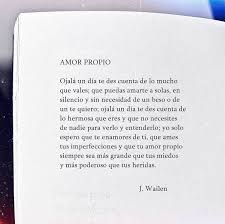 Que Tu Amor Propio Siempre Sea Mas Grande Que Tus Miedos Y Mas Poderoso Que Tus Heridas Frases Bonitas Frases Sentimentales Citas De Libros Amor