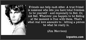 Friendship quote Jim Morrison | Friends Forever | Pinterest | Jim ... via Relatably.com