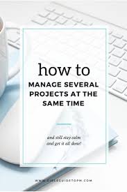 How To Manage Multiple Projects At The Same Time Girl S Guide To Project Management Project Management Templates Project Management Tools Project Management