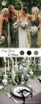 Black And Green Wedding Colors Top 6 Sage Green Wedding Color Palettes Sagegreendress Sage Green Wedding Sage Wedding Winter Wedding Bridesmaids