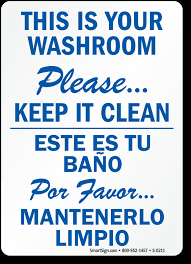 Maybe you would like to learn more about one of these? Bilingual This Is Your Wash Room Please Keep It Clean Sign Sku S 0211