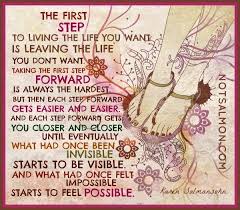 Put One Foot In Front Other And Soon You Ll Be Walking Out The Door One Step Forward Inspirational Words Inspirational Quotes