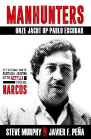Manhunters-Onze jacht op Pablo Escobar, Steve Murphy