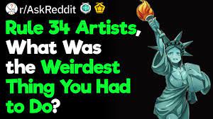 Rule 34 Artists, What Was the Weirdest Commission You Have Ever Received? -  YouTube