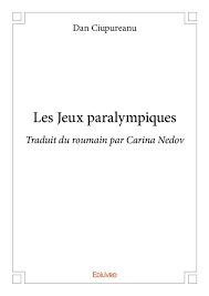 L'application tokyo 2020, c'est l'outil indispensable pour profiter à plein des jeux paralympiques. Les Jeux Paralympiques Classique French Edition Ciupureanu Dan 9782334118583 Amazon Com Books