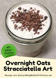 Overnight Oats Stracciatella Art Sassys Weg Mit Getfit Fitness Rezept In 2020 Rezepte Lecker Low Carb Rezepte