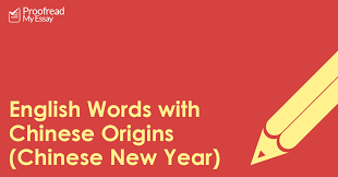 Chinese new year essay in english. English Words With Chinese Origins Chinese New Year