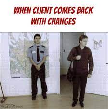 When Client Comes Back With Changes Gif Find Share On Giphy Funny Gif Funny Jokes Really Funny