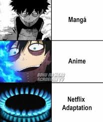 The netflix adaptations are always worse. Pin By Ein Ian On Sketchbooks Anime Funny Hero My Hero Academia Memes