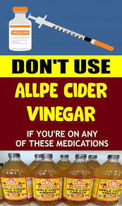 Do Not Use Apple Cider Vinegar If You Take Any Of These Medications Apple Cider Vinegar Apple Cider Cider
