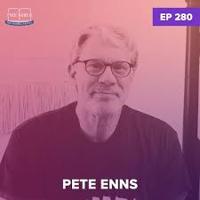 Episode 280: Pete Enns