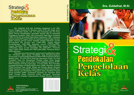 Pada kesempatan kali ini, kami akan membagikan artikel mengenai kumpulan 25 jurnal manajemen keuangan terbaru pdf terbaru. Strategi Dan Pendekatan Pengelolaan Kelas Buku