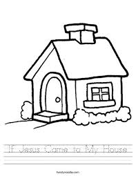 If Jesus Came To My House Worksheet Twisty Noodle Family Coloring Pages Welcome Home Daddy House Colouring Pages