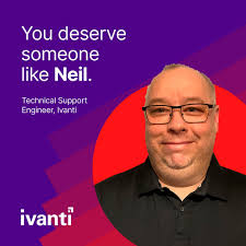 Meet Neil Cottrell, Ivanti technical support engineer. When you need  support, you want someone like Neil in your corner. From technical support  to customer success to professional services