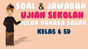 60 soal penyelesaian listrik dinamis bab kedua. Soal Dan Jawaban Ujian Sekolah Us Mulok Sasak Kelas 6 Sd Youtube