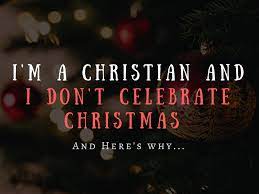 As you may or may not be aware, most of the ways modern holidays are celebrated is by using old pagan rituals surrounding an astronim event such as a solstice. 10 Reasons Why I Don T Celebrate Christmas Becoming Christians