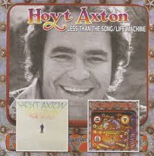 Hoyt Axton : Less Than The Song/Life Machine (CD) -- Dusty Groove is  Chicago's Online Record Store