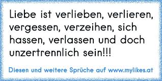 Liebe Ist Verlieben Verlieren Vergessen Verzeihen Sich Hassen