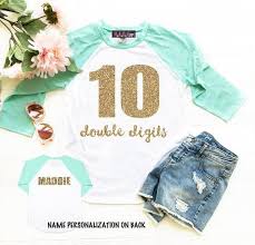 Birthday Clothes For Girls 10 Turning 10 Is An Important Milestone Double Digits This Super Cool Raglan Tee Is A Perfect Birthday Shirts Girls Birthday Party Themes Birthday Girl Shirt