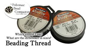 beading thread differences which size and brand should i use