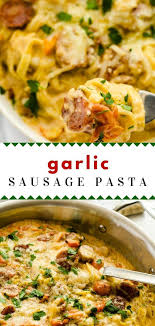 Garlic Sausage Pasta With Roasted Garlic Wendy Polisi Recipe Healthy Pasta Recipes Sausage Pasta Easy Healthy Recipes