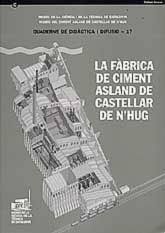 Fabrica de ciment tașca este o fabrică producătoare de ciment din tașca, neamț ce aparține împreună cu fabricile de ciment fieni și chișcădaga, concernului internațional heidelbergcement, prin divizia românească heidelbergcement românia s.a. Fabrica De Ciment Asland De Castellar De N Hug La Llibre En Paper 9788439370604 Llibreria De La Diputacio