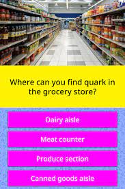 No sweat if you're struggling to find the right answer because this list includes food trivia questions and answers. Where Can You Find Quark In The Trivia Answers Quizzclub