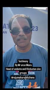 Appreciation by Mr Arun Misra, Head of vedanta and Hindustan zinc groups ,  @rajumaharajkitchens , @sunny22k