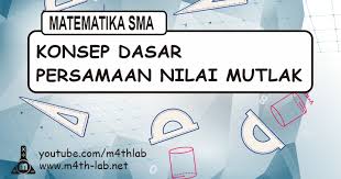 10 854 tykkäystä · 18 puhuu tästä. Konsep Dasar Dan Cara Menyelesaikan Persamaan Nilai Mutlak Matematika Wajib Kelas X M4th Lab