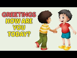 Greetings How Are You Today How To Greet People For Kids English Lessons For Kids Yo English Lessons For Kids Learning English For Kids Lessons For Kids