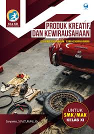 Modul produk kreatif dan kewirausahaan kelas xi guru ilmu sosial. Jual Buku Produk Kreatif Dan Kewirausahaan Teknik Kendaraan Ringan Smk Mak Kelas Xi Oleh Saryanto S Pd T M Pd Gr Gramedia Digital Indonesia