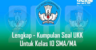 Check spelling or type a new query. Lengkap Kumpulan Soal Ukk Untuk Kelas 10 Sma Ma Bospedia