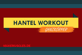 Drei trainingseinheiten pro woche zum aufbau der grundmuskulatur; Hantel Ganzkorper Workout Fur Zuhause Oder Gym Archive Makemuscles