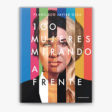 100 mujeres mirando al frente by Francisco Javier Olea