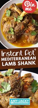Instant Pot Mediterranean Lamb Shanks Tested By Amy Jacky Recipe Lamb Shanks Pot Recipes Pressure Cooker Lamb