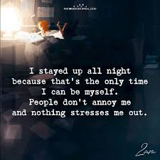 I Stayed Up All Night Night Quotes Thoughts Late Night Quotes Too Late Quotes