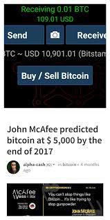 The incentives for mining bitcoin, and the popularity of the platform, continue to grow, and the trend is clear. John Mcafee On Twitter When I Predicted Bitcoin At 500 000 By The End Of 2020 It Used A Model That Predicted 5 000 At The End Of 2017 Btc Has Accelerated Much Faster