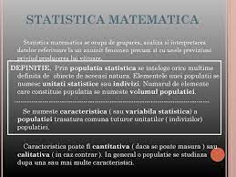 Elemente de limbaj in statistica matematica populaţie statistică • pentru a face o cercetare statistică este necesar în primul rând a avea o populaţie. Elemente De Statistica Matematica Ppt Katebasma