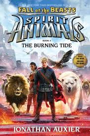 The Burning Tide Spirit Animals Fall Of The Beasts Book 4 By Jonathan Auxier Reviews Discussion Spirit Animals Book Spirit Animals Series Spirit Animal