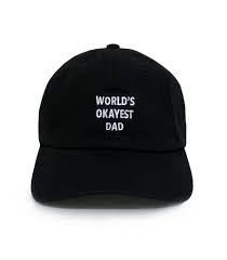 Check spelling or type a new query. World S Okayest Dad Hat Dad Brand Apparel