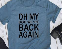 Oh My God We Re Back Again Shirt Backstreet Boys Shirt Concert Tee Backstreet Boys Are Back Shirt Backstreet Boys Shirts Boys Shirts Backstreet Boys