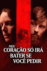 Meu Coração Só Irá Bater Se Você Pedir (2020)