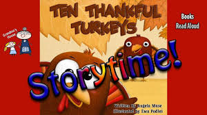 Thanksgiving Stories Ten Thankful Turkeys Read Aloud Bedtime Story Read Along Books Youtube Thanksgiving Stories Read Aloud Thanksgiving Books