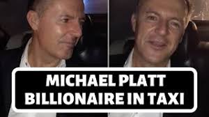 Billionaire Michael Platt Brags about Wealth in Taxi