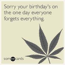 Happy Birthday Weed Quotes Shortquotes Cc