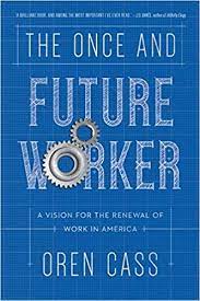 Download Pdf The Once And Future Worker A Vision For The Renewal Of Work In America Free Epub Mobi Ebooks
