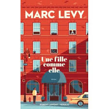 Page officielle de marc levy, auteur français contemporain le plus au monde. Une Fille Comme Elle Broche Marc Levy Achat Livre Fnac