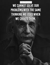 We Cannot Solve Our Problems With The Same Thinking We Cannot Solve Our Problems With The Same Thinking We Used When We Create Them Best Motivational Quotes Motivational Quotes Motivation Inspiration